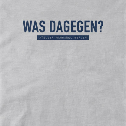 Was Dagegen?