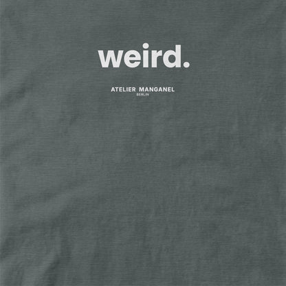 Weird