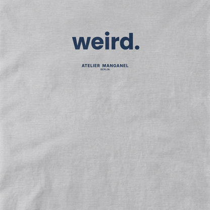 Weird