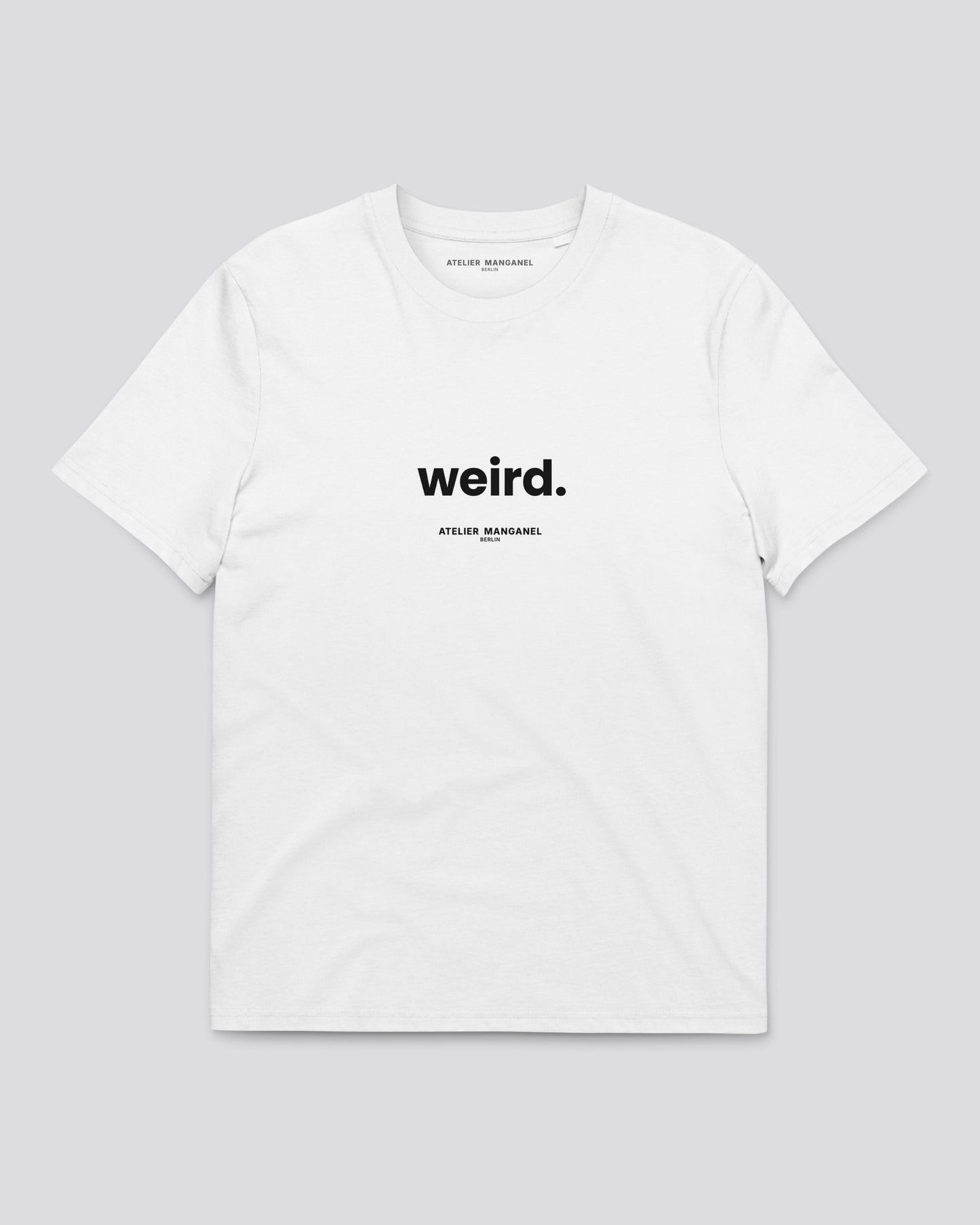 Weird - Organic Cotton