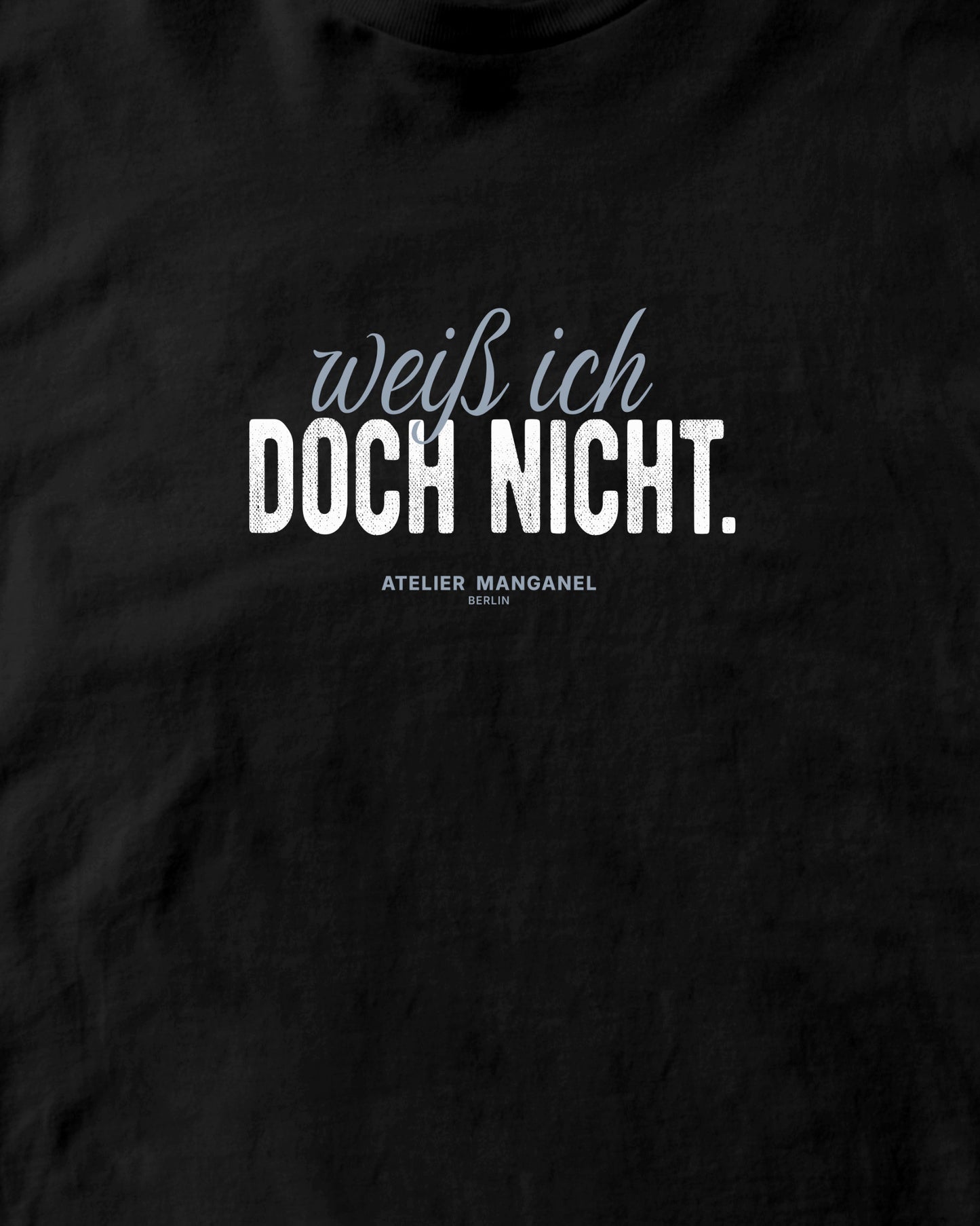 Weiß ich doch nicht