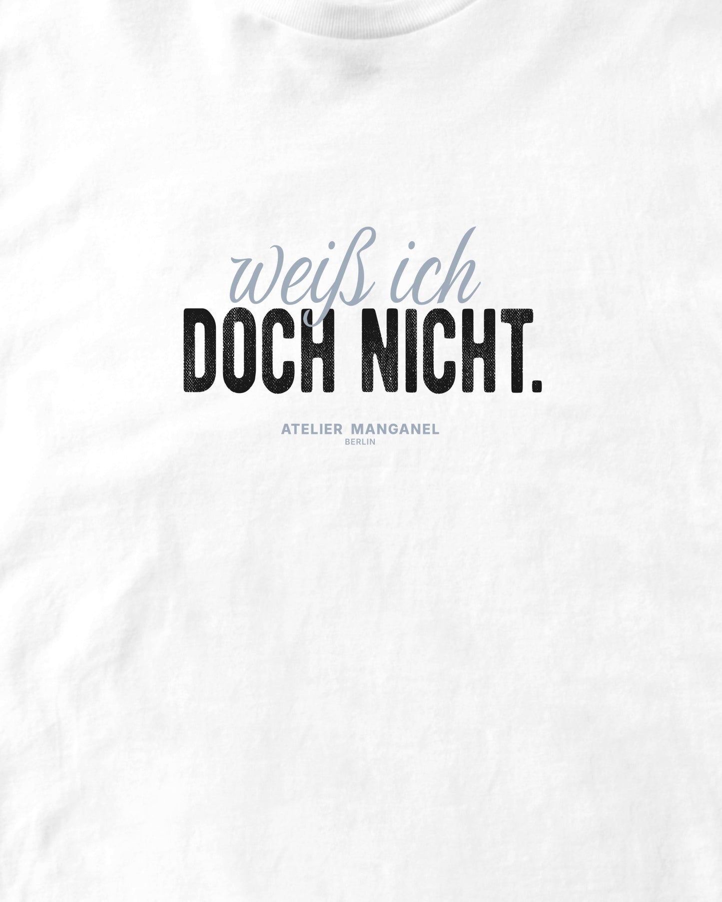 Weiß ich doch nicht