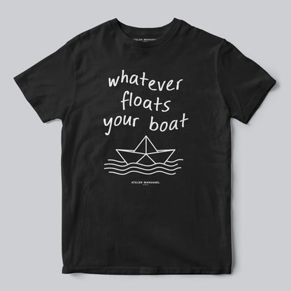 Whatever Floats Your Boat