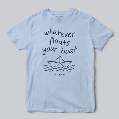 Whatever Floats Your Boat