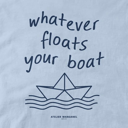 Whatever Floats Your Boat