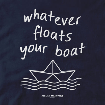 Whatever Floats Your Boat